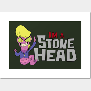 I'm a Stone Head Posters and Art